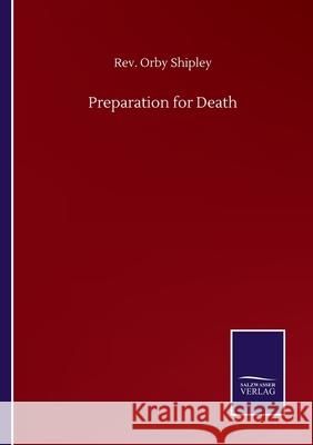 Preparation for Death REV Orby Shipley 9783846057940