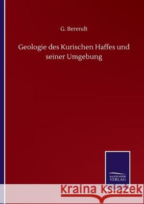 Geologie des Kurischen Haffes und seiner Umgebung G Berendt 9783846058787 Salzwasser-Verlag Gmbh