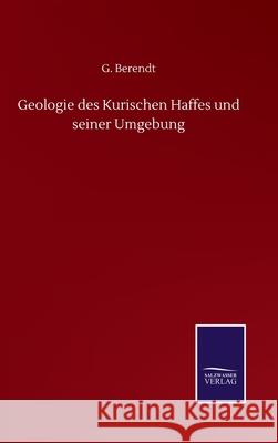 Geologie des Kurischen Haffes und seiner Umgebung G Berendt 9783846058794 Salzwasser-Verlag Gmbh