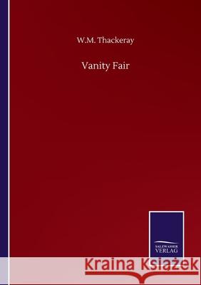 Vanity Fair W M Thackeray 9783846059142 Salzwasser-Verlag Gmbh