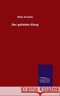 Der geliebte Klang Meta Scheele 9783846060124