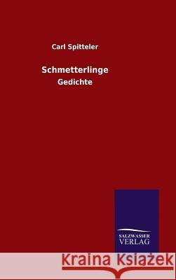 Schmetterlinge Carl Spitteler 9783846060384 Salzwasser-Verlag Gmbh