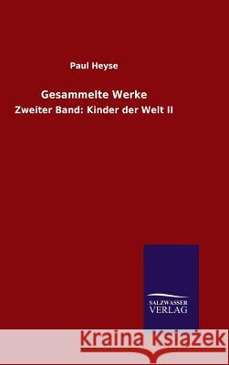 Gesammelte Werke Paul Heyse 9783846060513 Salzwasser-Verlag Gmbh