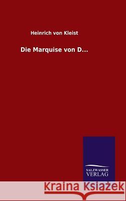Die Marquise von D... Heinrich Von Kleist 9783846061435 Salzwasser-Verlag Gmbh