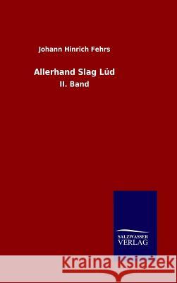 Allerhand Slag Lüd Johann Hinrich Fehrs 9783846061619