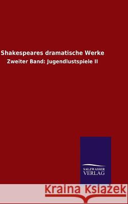 Shakespeares dramatische Werke Shakespeare 9783846061794