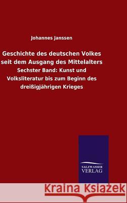 Geschichte des deutschen Volkes seit dem Ausgang des Mittelalters Johannes Janssen 9783846062104 Salzwasser-Verlag Gmbh