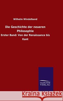 Die Geschichte der neueren Philosophie Wilhelm Windelband 9783846062609 Salzwasser-Verlag Gmbh