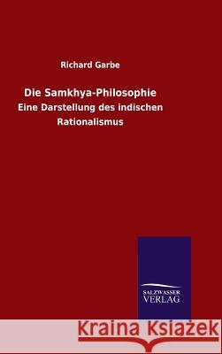 Die Samkhya-Philosophie Richard Garbe 9783846062760 Salzwasser-Verlag Gmbh