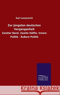 Zur jüngsten deutschen Vergangenheit Karl Lamprecht 9783846062913 Salzwasser-Verlag Gmbh