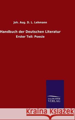 Handbuch der Deutschen Literatur Joh Aug D L Lehmann 9783846063040 Salzwasser-Verlag Gmbh