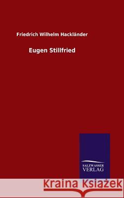 Eugen Stillfried Friedrich Wilhelm Hacklander 9783846063347