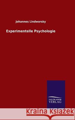 Experimentelle Psychologie Johannes Lindworsky 9783846063521 Salzwasser-Verlag Gmbh