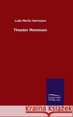 Theodor Mommsen Ludo Moritz Hartmann 9783846065204 Salzwasser-Verlag Gmbh