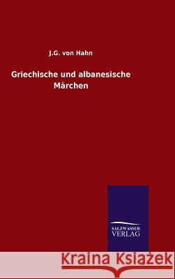 Griechische und albanesische Märchen J G Von Hahn 9783846065334 Salzwasser-Verlag Gmbh