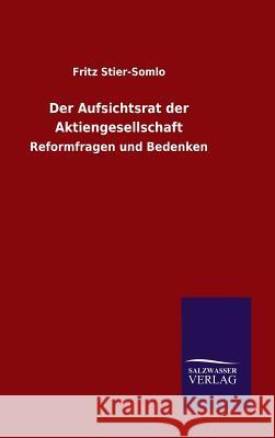 Der Aufsichtsrat der Aktiengesellschaft Fritz Stier-Somlo 9783846065914