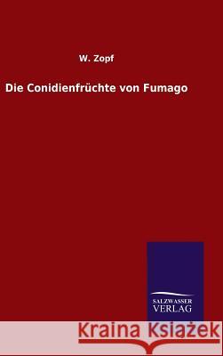 Die Conidienfrüchte von Fumago W Zopf 9783846066003 Salzwasser-Verlag Gmbh