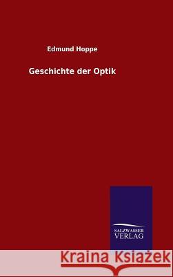 Geschichte der Optik Edmund Hoppe 9783846066508 Salzwasser-Verlag Gmbh