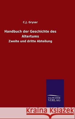 Handbuch der Geschichte des Altertums C J Grysar 9783846067215 Salzwasser-Verlag Gmbh