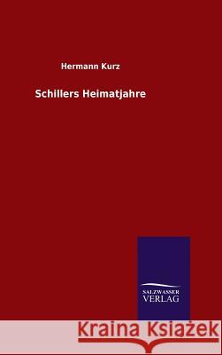 Schillers Heimatjahre Hermann Kurz 9783846067253