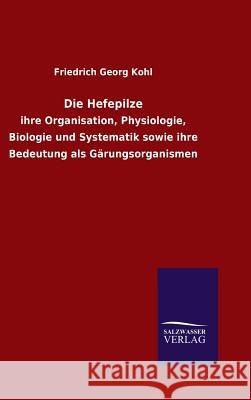 Die Hefepilze Friedrich Georg Kohl 9783846070390