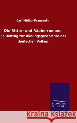Die Ritter- und Räuberromane Carl Muller-Fraureuth 9783846070659