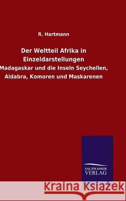 Der Weltteil Afrika in Einzeldarstellungen R. Hartmann 9783846071694 Salzwasser-Verlag Gmbh