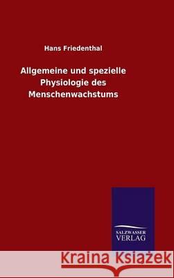 Allgemeine und spezielle Physiologie des Menschenwachstums Hans Friedenthal 9783846072011 Salzwasser-Verlag Gmbh