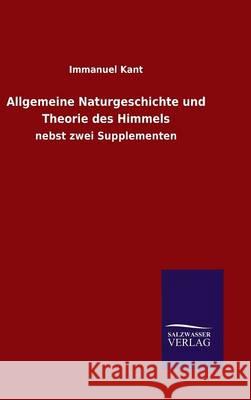 Allgemeine Naturgeschichte und Theorie des Himmels Immanuel Kant (University of California, San Diego, University of Pennsylvania ) 9783846072080