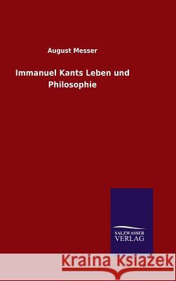 Immanuel Kants Leben und Philosophie Messer, August 9783846073131 Salzwasser-Verlag Gmbh