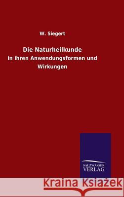Die Naturheilkunde W. Siegert 9783846073155 Salzwasser-Verlag Gmbh