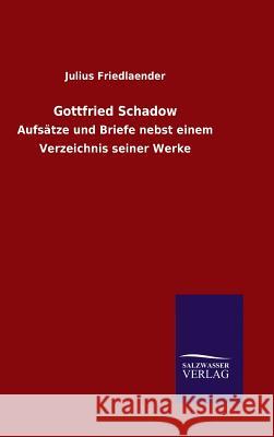 Gottfried Schadow Julius Friedlaender 9783846074572