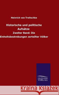 Historische und politische Aufsätze Heinrich Von Treitschke 9783846075159 Salzwasser-Verlag Gmbh