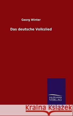 Das deutsche Volkslied Georg Winter 9783846075296 Salzwasser-Verlag Gmbh