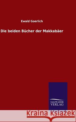 Die beiden Bücher der Makkabäer Ewald Goerlich 9783846075555
