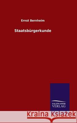 Staatsbürgerkunde Ernst Bernheim 9783846076545 Salzwasser-Verlag Gmbh