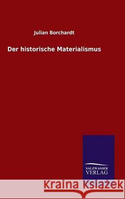 Der historische Materialismus Julian Borchardt 9783846076972