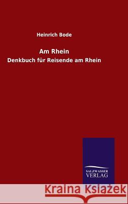 Am Rhein Heinrich Bode 9783846077245 Salzwasser-Verlag Gmbh