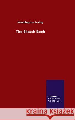 The Sketch Book Washington Irving 9783846077443 Salzwasser-Verlag Gmbh