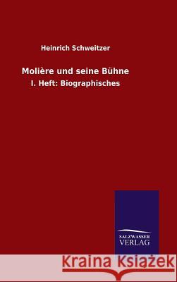 Molière und seine Bühne Heinrich Schweitzer 9783846077559