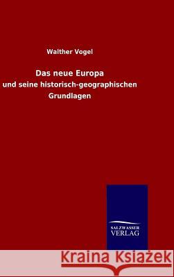 Das neue Europa Walther Vogel 9783846078433 Salzwasser-Verlag Gmbh