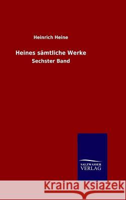 Heines sämtliche Werke Heinrich Heine 9783846079638 Salzwasser-Verlag Gmbh