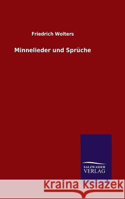 Minnelieder und Sprüche Friedrich Wolters 9783846079898 Salzwasser-Verlag Gmbh