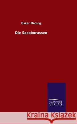 Die Saxoborussen Oskar Meding 9783846080313