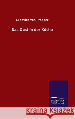 Das Obst in der Küche Ludovica Von Propper 9783846081037 Salzwasser-Verlag Gmbh