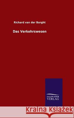 Das Verkehrswesen Richard Va 9783846081518 Salzwasser-Verlag Gmbh