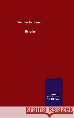 Briefe Walther Rathenau 9783846081624 Salzwasser-Verlag Gmbh