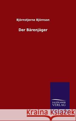 Der Bärenjäger Bjornstjerne Bjornson 9783846081709