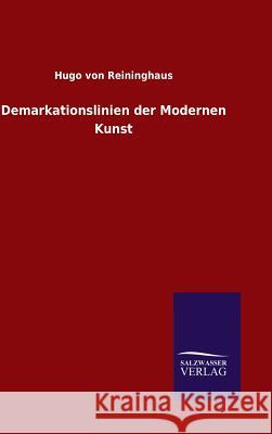 Demarkationslinien der Modernen Kunst Hugo Vo 9783846084168 Salzwasser-Verlag Gmbh