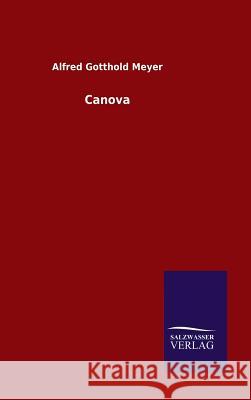 Canova Alfred Gotthold Meyer 9783846084243 Salzwasser-Verlag Gmbh